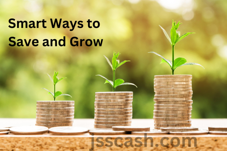 Smart Ways to Save and Grow